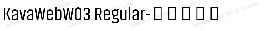 KavaWebW03 Regular字体转换